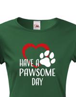 Dámské tričko Have a pawsome day