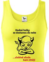 Dámské tričko hodné holky se dostanou do nebe, zlobivé všude kam chtějí