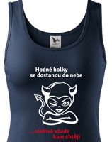 Dámské tričko hodné holky se dostanou do nebe, zlobivé všude kam chtějí