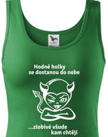 Dámské tričko hodné holky se dostanou do nebe, zlobivé všude kam chtějí