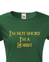 Dámské tričko "I am not short I am Hobbit" -  Nejsem malá, jsem hobit