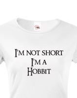 Dámské tričko "I am not short I am Hobbit" -  Nejsem malá, jsem hobit
