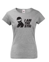 Dámské tričko I am the Stig - ideání dárek
