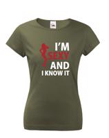 Dámské tričko I´m sexy and I know it - ideální dárek pro sexy kočku