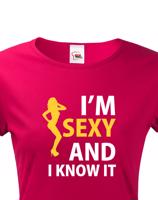 Dámské tričko I´m sexy and I know it - ideální dárek pro sexy kočku