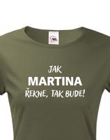 Dámské tričko - Jak řekne, tak bude