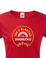 Dámské tričko Jak u blbečků na dvorečku