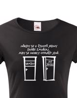 Dámské tričko Jedny dveře se zavřou - triko, které rozesměje