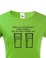 Dámské tričko Jedny dveře se zavřou - triko, které rozesměje