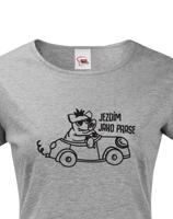 Dámské  tričko Jezdím jako prase - ideální dárek pro každou řidičku