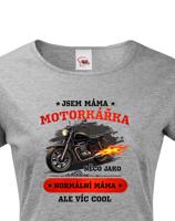 Dámské tričko Jsem babi motorkářka - skvělý dárek pro babi