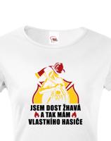 Dámské tričko Jsem dost žhavá a tak mám vlastního hasiče