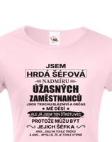 Dámské tričko Jsem hrdá šéfová- dárek na narozeniny či Vánoce