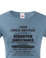 Dámské tričko Jsem hrdá šéfová- dárek na narozeniny či Vánoce