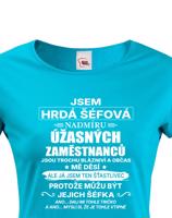 Dámské tričko Jsem hrdá šéfová- dárek na narozeniny či Vánoce