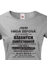 Dámské tričko Jsem hrdá šéfová- dárek na narozeniny či Vánoce