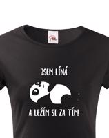 Dámské tričko Jsem líná a ležím si za tím! - ideální dárek pro ženy