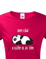 Dámské tričko Jsem líná a ležím si za tím! - ideální dárek pro ženy
