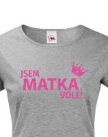 Dámské tričko Jsem matka vole - s dopravou jen za 46 Kč