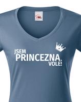 Dámské tričko Jsem princezna vole - s dopravou jen za 46 Kč