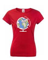 Dámské  tričko Jsem prostě světoběžník - skvělý dárek pro všechny turisty