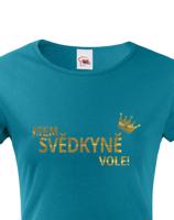 Dámské tričko Jsem svědkyně vole! - tričko na rozloučenou se svobodou