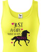 Dámské tričko - Just a girl who loves horses