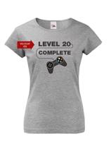 Dámské tričko k 20. narozeninám - Level complete - s věkem na přání