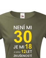 Dámské tričko k 30. narozeninám - skvělý dárek k 30. narozeninám