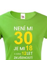 Dámské tričko k 30. narozeninám - skvělý dárek k 30. narozeninám