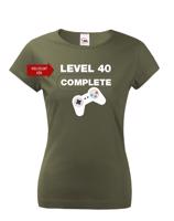 Dámské tričko k 40. narozeninám - Level complete - s věkem na přání