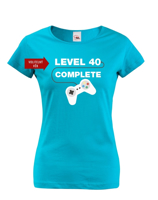 Dámské tričko k 40. narozeninám - Level complete - s věkem na přání