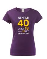 Dámské tričko k 40. narozeninám - skvělý dárek k 40. narozeninám