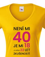 Dámské tričko k 40. narozeninám - skvělý dárek k 40. narozeninám