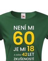 Dámské tričko k 60. narozeninám - skvělý dárek k 60. narozeninám
