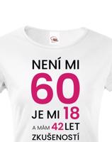 Dámské tričko k 60. narozeninám - skvělý dárek k 60. narozeninám