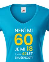 Dámské tričko k 60. narozeninám - skvělý dárek k 60. narozeninám