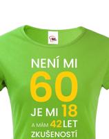 Dámské tričko k 60. narozeninám - skvělý dárek k 60. narozeninám