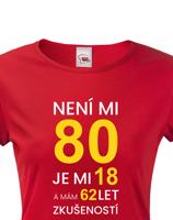 Dámské tričko k 80. narozeninám - ideální dárek k 80. narozeninám