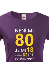 Dámské tričko k 80. narozeninám - ideální dárek k 80. narozeninám