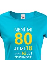 Dámské tričko k 80. narozeninám - ideální dárek k 80. narozeninám