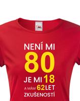 Dámské tričko k 80. narozeninám - skvělý dárek k 80. narozeninám