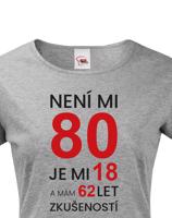 Dámské tričko k 80. narozeninám - skvělý dárek k 80. narozeninám
