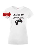Dámské tričko k narozeninám - Level complete - s věkem na přání