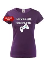 Dámské tričko k narozeninám - Level complete - s věkem na přání