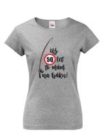 Dámské  tričko k narozeninám - Mám to na háku