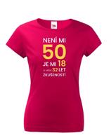 Dámské tričko k  narozeninám - nezapomenutelný dárek