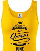 Dámské tričko k narozeninám "Queens are born..." - dárek pro maminku i kamarádku