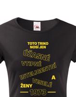 Dámské tričko k narozeninám Toto triko nosí úžasné ženy... - s věkem na přání