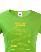 Dámské tričko k narozeninám Toto triko nosí úžasné ženy... - s věkem na přání